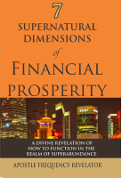 7_Supernatural_Dimensions_of_Financial_Prosperity_by_Apostle_Frequency (1).pdf
